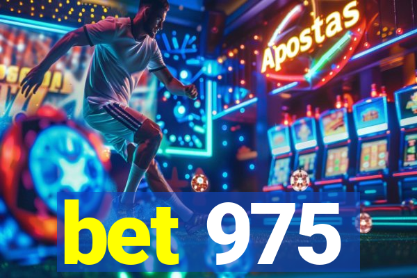 bet 975